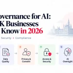 Data Governance for AI: What UK Businesses Need to Know in 2026