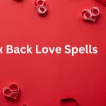 Ex Back Love Spells That Work Fast and Powerful
